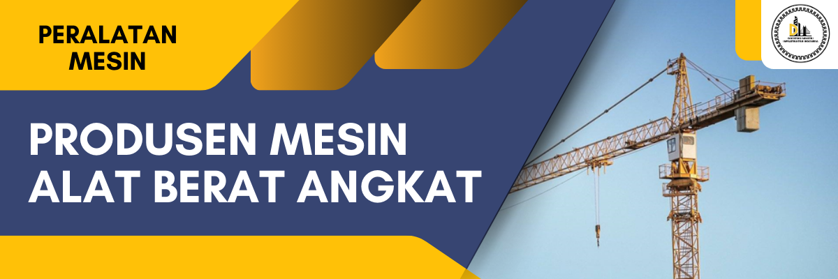 produsen mesin alat berat angkat