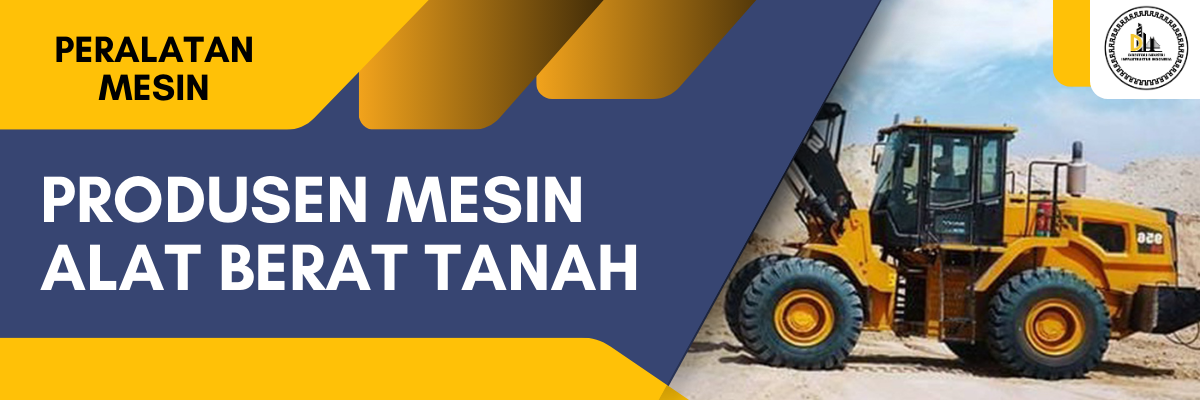 produsen mesin alat berat tanah